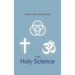 The Holy Science