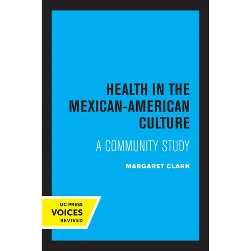 Health in the Mexican-American Culture: A Community Study