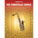 101 Christmas Songs: For Tenor Sax