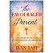 The Encouraged Parent: Letters from God with Prophetic Prayers