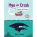 Mya and Crash and Their High-Flying Right Whale Adventure