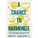 A Chance to Harmonize: How Fdr's Hidden Music Unit Sought to Save America from the Great Depression--One Song at a Time