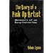 The Diary of a Pick Up Artist: Memoirs of an Average Frustrated Chump