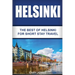 Helsinki: The Best Of Helsinki For Short Stay Travel