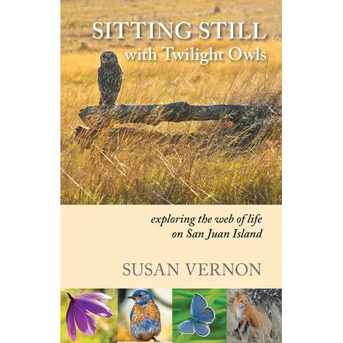 Sitting Still with Twilight Owls: Exploring the Web of Life on San Juan Island