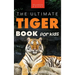 Tigers: The Ultimate Tiger Book for Kids:100+ Roar-some Tiger Facts, Photos, Quiz & More