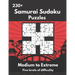 Samurai Sudoku Puzzles: Medium to Extremely Hard Samurai Sudoku Puzzles