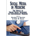 Social Media in Medicine: The Impact of Online Social Networks on Contemporary Medicine