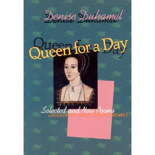Queen for a Day: Selected And New Poems
