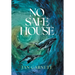 No Safe House