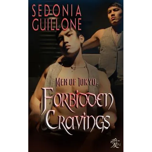 Men of Tokyo: Forbidden Cravings