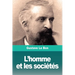 L'homme et les sociétés: Tome I: L'homme. Développement physique et intellectuel