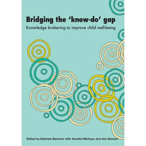Bridging the 'Know-Do' Gap: Knowledge brokering to improve child wellbeing