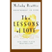The Lessons of Love: Rediscovering Our Passion for Live When It All Seems Too Hard to Take