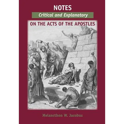 Notes, Critical and Explanatory, on the Acts of the Apostles
