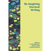 Re-imagining Doctoral Writing