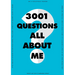 3,001 Questions All about Me