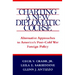 Charting a New Diplomatic Course: Alternative Approaches to America's Post-Cold War Foreign Policy