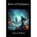 Born of Darkness