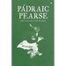 Padraic Pearse: The Collected Works