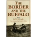 The Border and the Buffalo: An Untold Story of the Southwest Plains