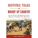 Historic Tales of Whoop-Up Country: On the Trail from Montana's Fort Benton to Canada's Fort MacLeod