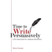 Time to Write Persuasively: A five-step guide for ambitious researchers