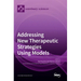 Addressing New Therapeutic Strategies Using Models