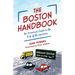 The Boston Handbook: An Irreverent Guide to the Hub of the Universe