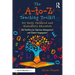 The A-to-Z Teaching Toolkit for Early Childhood and Elementary Educators: Best Practices for Classroom Management and Student Engagement