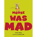 Mouse Was Mad