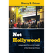 Not Hollywood: Independent Film at the Twilight of the American Dream