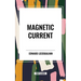 Magnetic Current