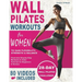 Wall Pilates Workouts For Women: 28 Day Wall Pilates Challenge to Gain Flexibility, Strength, Balance, and Lose Weight for Beginners and Seniors with