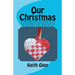 Our Christmas: A Scandinavian-American Christmas/Jul Season in Tradition and Practice