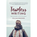 Fearless Writing: How to Create Boldly and Write with Confidence