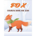 Fox Coloring Book For Kids: 50 Easy And Funny Fox Coloring Pages