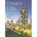 Dream City: Vancouver and the Global Imagination