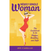 Newly Single Woman: The Guidebook to Be Happy, Healthy, and Safe