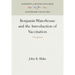 Benjamin Waterhouse and the Introduction of Vaccination: A Reappraisal
