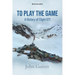 To Play the Game: A History of Flight 571: MONOCHROME EDITION