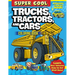 Super Cool Trucks, Tractors, and Cars Coloring Book: Learn How Vehicles Help Us Get Stuff Done!