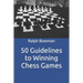 50 Guidelines to Winning Chess Games