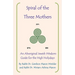 Spiral of the Three Mothers: An Aboriginal Wisdom Guide to the High Holydays