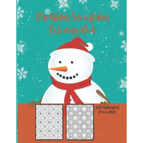 Christmas Snowflakes Coloring Book 50 Designs Included: 50 Designs Christmas Snowflake Geometric Big Print For This Christmas, Adult Stress Relief, Tr