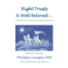 Right Trusty and Well Beloved...