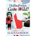 Hollie Porter Gone Wild: A Novella Trilogy