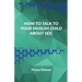 How to talk to your Muslim child about sex