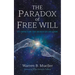The Paradox of Free Will