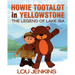 Howie Tootalot in Yellowstone: The Legend of Lake Isa